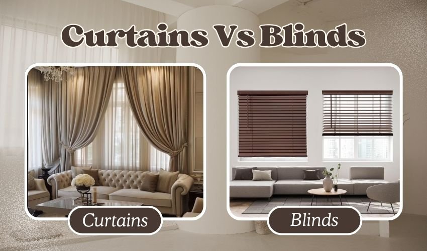 Curtains Vs Blinds
